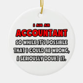 Grappig accountant.. Twijfel er aan Keramisch Ornament (Voorkant)