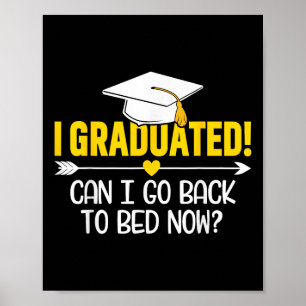 Grappig Afstuderen Shirt - Ik ben afgestudeerd Kan Poster
