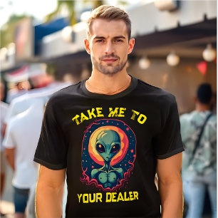Grappig Alien Meme T-shirt "Breng me naar je deale