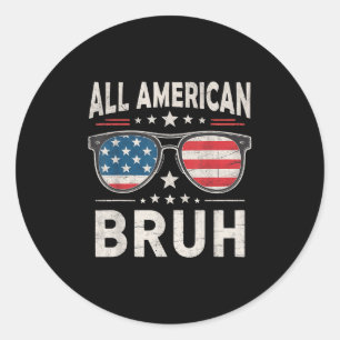Grappig All American Bruh 4 juli Patriottisch Vere Ronde Sticker