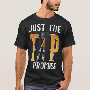 Grappig alleen de tip die ik beloofd darts Pun dar T-shirt