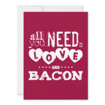 Grappig alles wat je nodig hebt is liefde en bacon