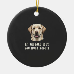 Grappig Als Chloe Je Gebeten Heeft Moet Je Labrado Keramisch Ornament