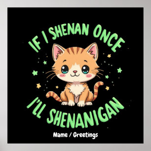 Grappig als ik een keer Shenan doe, dan ga ik naar Poster
