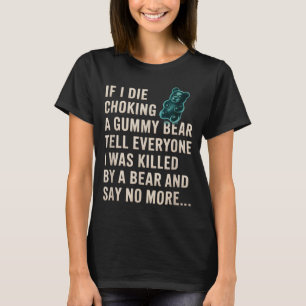 Grappig als ik sterf door verstikking in een Gummi T-shirt
