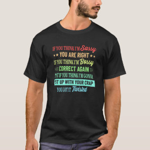Grappig Als Je Denkt Dat Ik Brutaal Ben, Heb Je Ge T-shirt