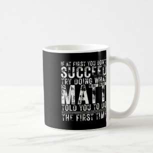 Grappig als je in eerste instantie niet slaagt voo koffiemok