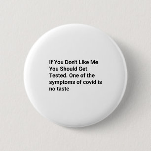 Grappig als je me niet leuk vindt Grappige uitspra Ronde Button 5,7 Cm