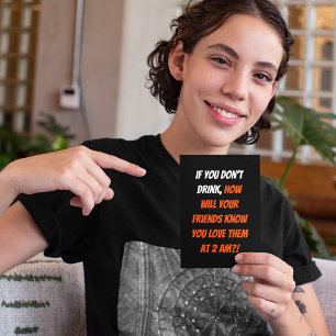 Grappig als je niet Drink vrienden LOL Quote Humor Feestdagen Kaart