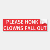 Grappig "Alsjeblieft toeteren als clowns Herfst ui Bumpersticker (Voorkant)