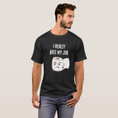Grappig angry Toilet Paper, dat ik echt haat mijn T-shirt (Voorkant volledig)