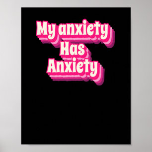 Grappig Angst Quote Design - Humorieus Verwantelij Poster
