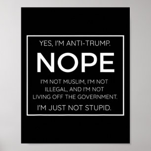 Grappig Anti Trump citaat - i39m gewoon niet dom Poster