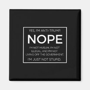 Grappig anti Trump citaat - Ik ben gewoon niet dom Magneet