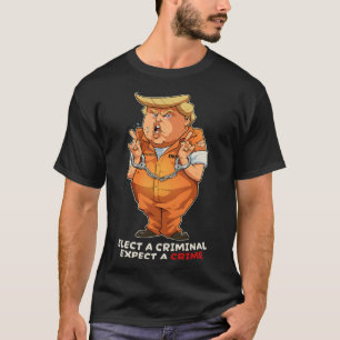 Grappig Anti-trump Kies Een Crimineel Misdaden Gra T-shirt