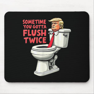 Grappig anti Trump soms moet je twee keer doorspoe Muismat