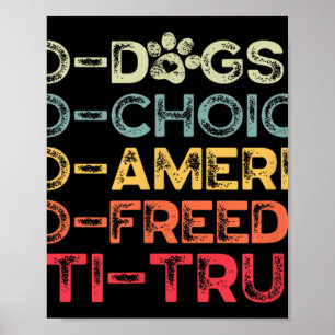 Grappig Anti Trump T-shirt, Pro-dogs, Pro-choice, Poster