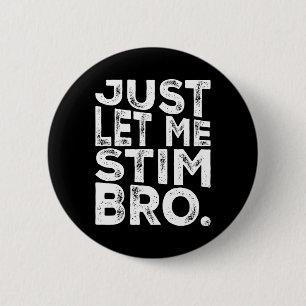Grappig Autisme Bewustzijn Autisme Laat me Bro Sti Ronde Button 5,7 Cm
