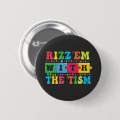 Grappig Autisme Bewustzijn Rizz'em met The Tism Ronde Button 5,7 Cm (Voorkant /achterkant)