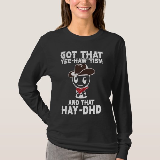 Grappig Autisme Shirt Kreeg Dat Yee Haw'Tism En Ha (Voorkant)
