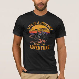 Grappig Avontuur Fietsen Quote voor Life Lovers T-shirt
