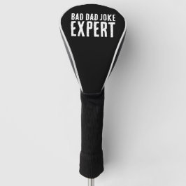Grappig Bad Dad Joke Expert BOLD TYPOGRAFIE Golfheadcover