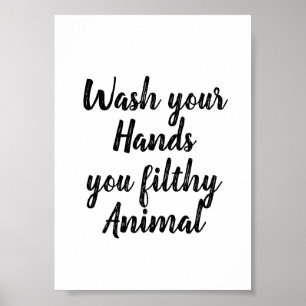 Grappig   Badkamer Was je handen Je smerige beest Poster