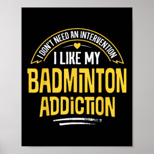 Grappig Badminton Cadeau - Ik Hou Van Mijn Verslav Poster
