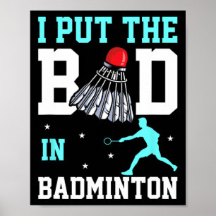 Grappig Badminton Design - Ich Bin Das Bad In Badm Poster