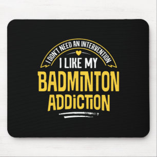 Grappig Badminton Gift - Ik hou van mijn verslavin Muismat
