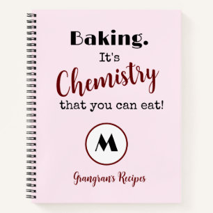 Grappig bakken Het is het chemieMonogram Recipes Notitieboek