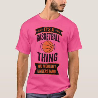 Grappig basketbal cadeau idee het is een basketbal t-shirt