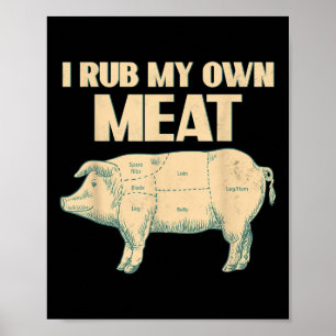Grappig BBQ Chef Gift _ Ik Wrijf Mijn Eigen Vlees  Poster