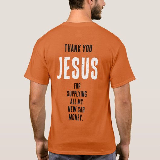 Grappig "Bedankt JEZUS voor...nieuw autogeld" T-shirt (Achterkant)