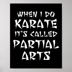 Grappig been arm voet geamputeerd karate Martial P Poster