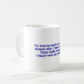 Grappig bericht op de werkplek op koffiekop koffiemok (Voorkant links)