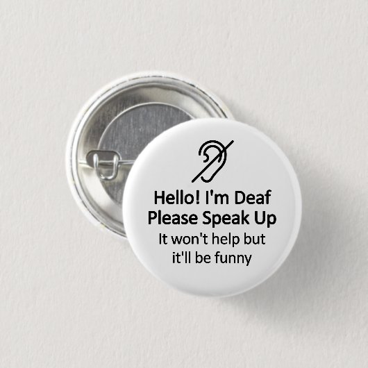 Grappig bericht over slechthorenden ronde button 3,2 cm (Voorkant /achterkant)