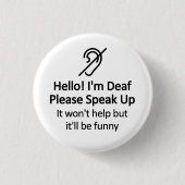 Grappig bericht over slechthorenden ronde button 3,2 cm (Voorkant)