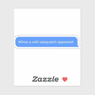Grappig bericht van Sasquatch Sticker