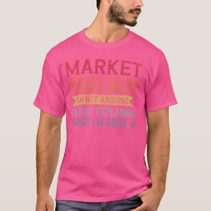 Grappig beroep citaat Marktonderzoek Analist T-shirt