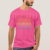 Grappig Beroepscitaat Braille Transcriber T-shirt (Voorkant)