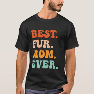 Grappig Beste Bont Mama Ooit Retro Hond en Kat T-shirt