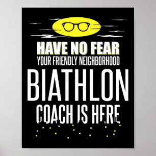 Grappig Biathlon Coach Design - wees niet bang! Poster