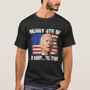 Grappig Biden heeft de 4de gelukkige 4de van julli T-shirt