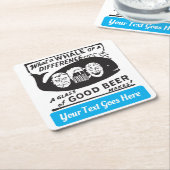 Grappig  biertje met elke tekst vierkante kartonnen onderzetter (Schuin)