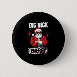 Grappig Big Nick Energy _ Kerstman Kerst 2024 Ronde Button 5,7 Cm