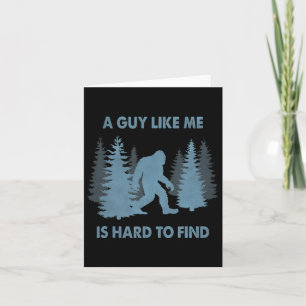 Grappig Bigfoot Een man als ik is moeilijk te vind Kaart