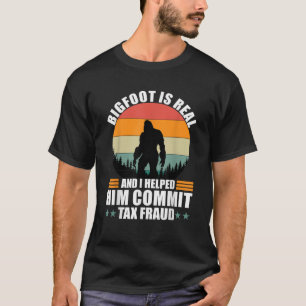 Grappig Bigfoot is echt en ik hielp hem belasting T-shirt