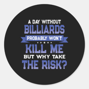Grappig Biljart Quote - Shooting Pool Thema roman Ronde Sticker