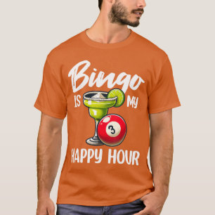 Grappig Bingo Spel Bingo is Mijn Happy Hour Ontwer T-shirt